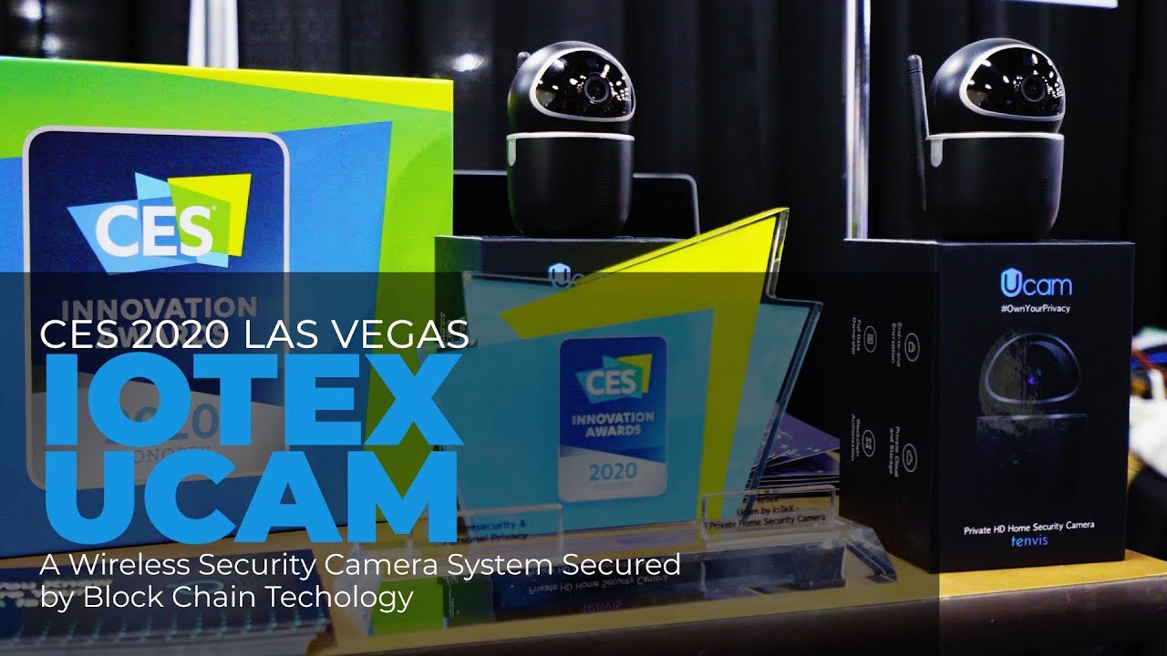 IoTeX Ucam is a WiFi Camera Secured by Block Chain at CES 2020