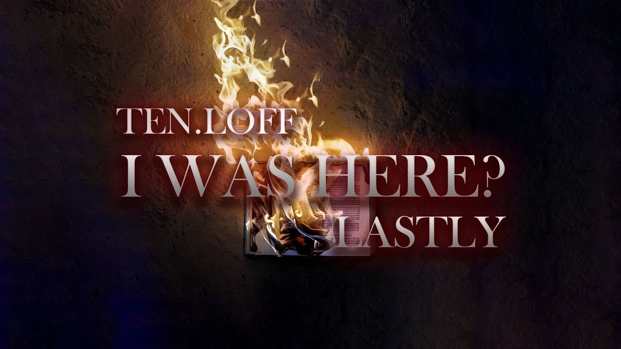 ten.loff -  I Was Here? (premiere music 2023) | Album 