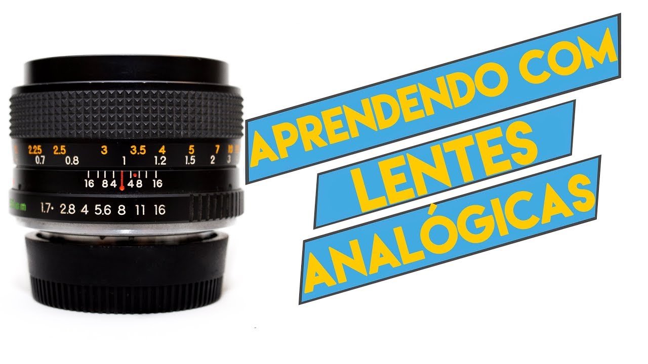 Câmera Velha # 58 O que podemos aprender com lentes analógicas