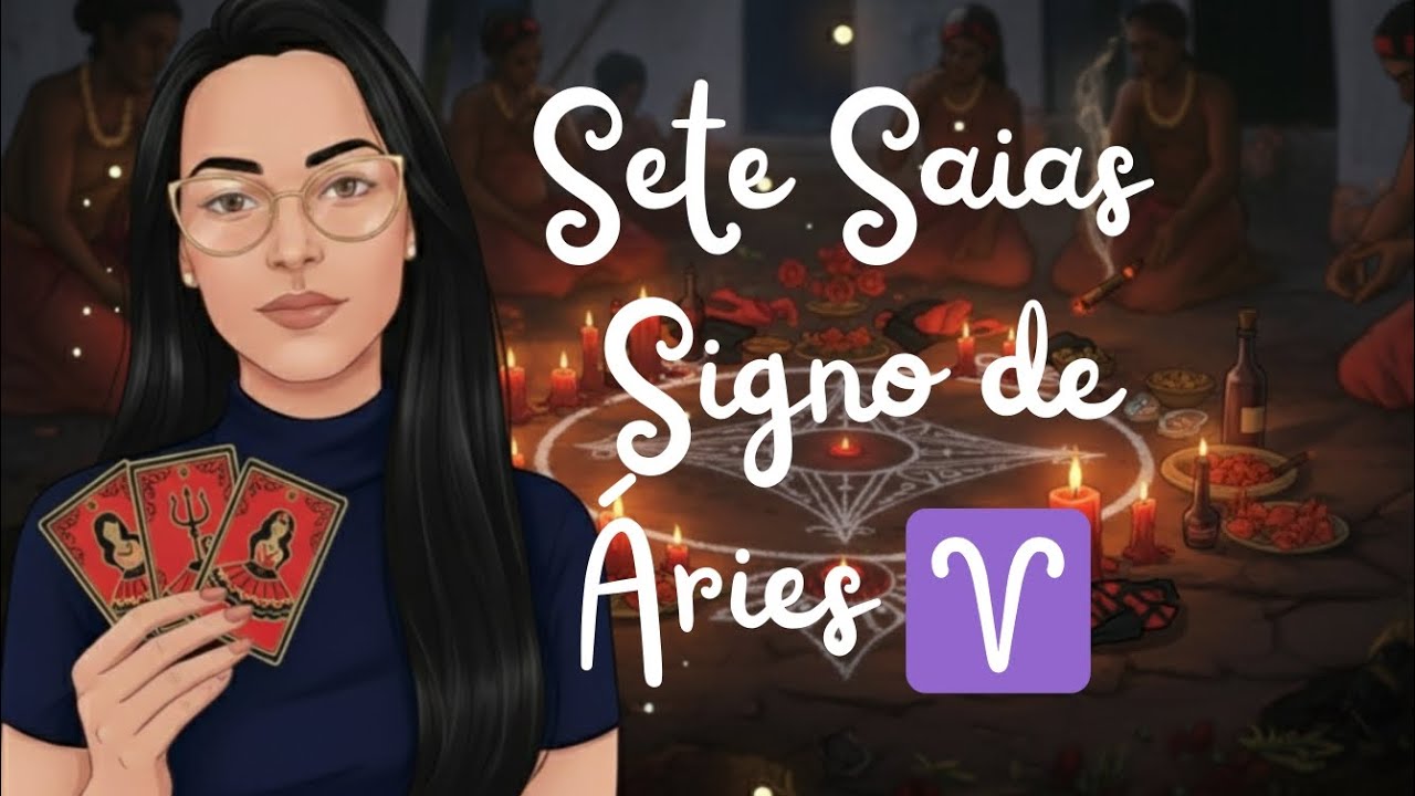 Mensagem Sete Saias signo de áries ♈#aries #setesaias #zodiac 