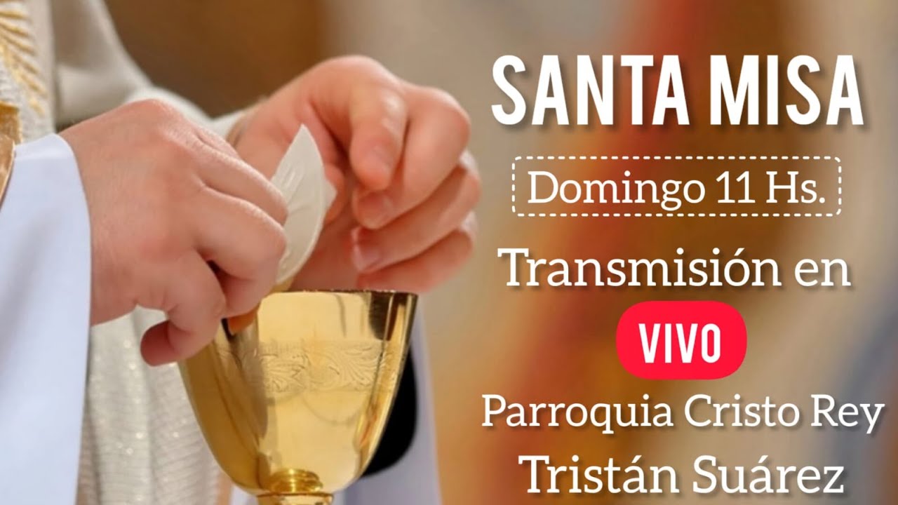 EN 🔴VIVO🔴 LA SANTA MISA®