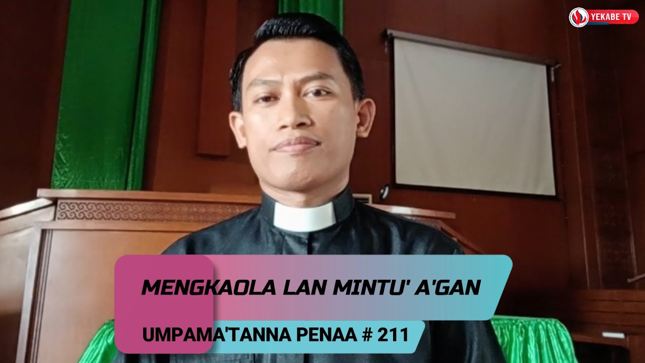 UMPAMA'TANNA PENAA 211 - MENGKAOLA LAN MINTU' A'GAN