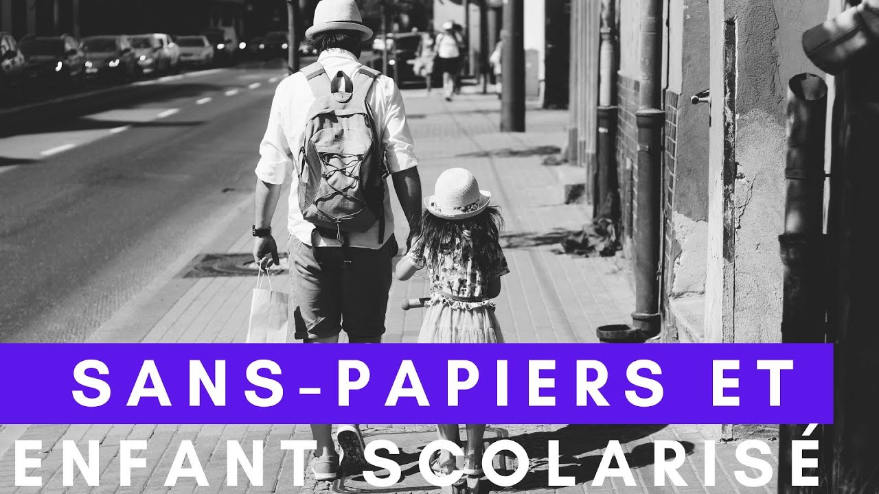 Sans papiers avec un enfant scolarisé en France