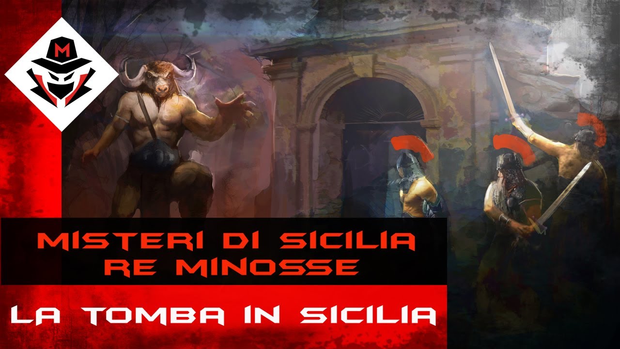 MISTERI DI SICILIA - RE MINOSSE LA TOMBA IN SICLIA