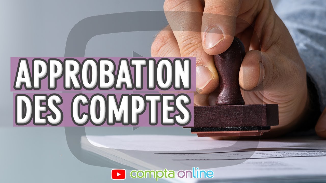 Approbation des comptes