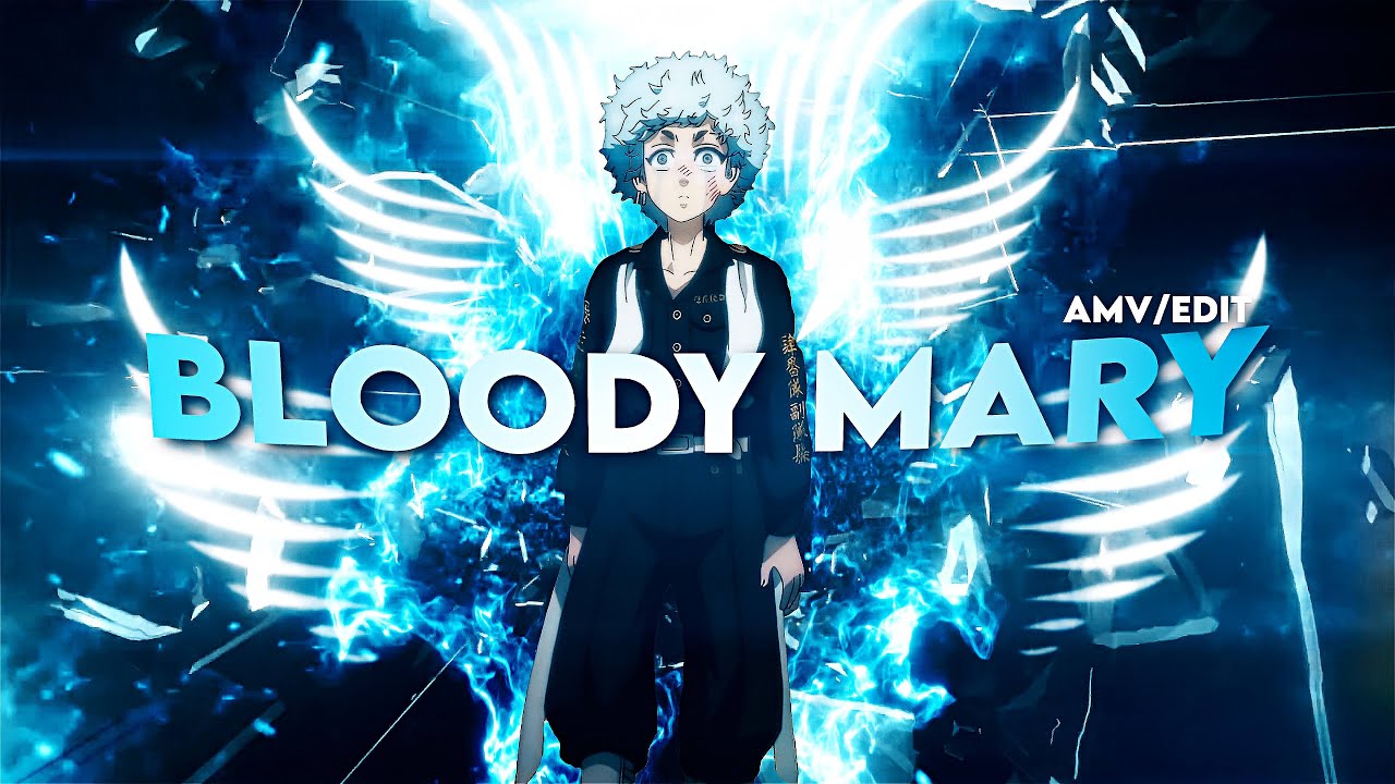 Bloody Mary I Angry Tokyo Revengers [AMV/Edit]