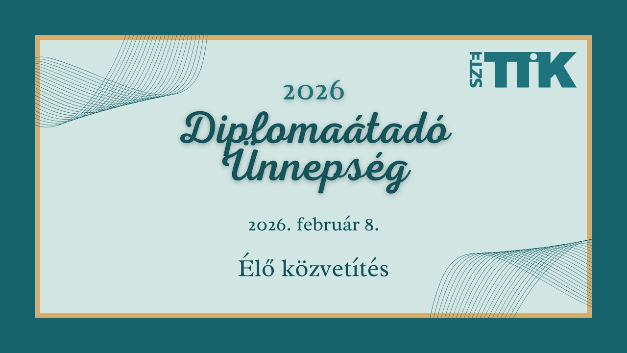 SZTE TTIK Diplomaátadó - 2026. február 8. 11:00 óra