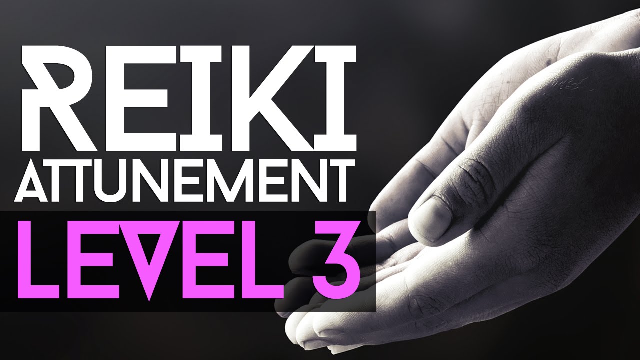 Reiki Attunement Level 3: Becoming A Reiki Master