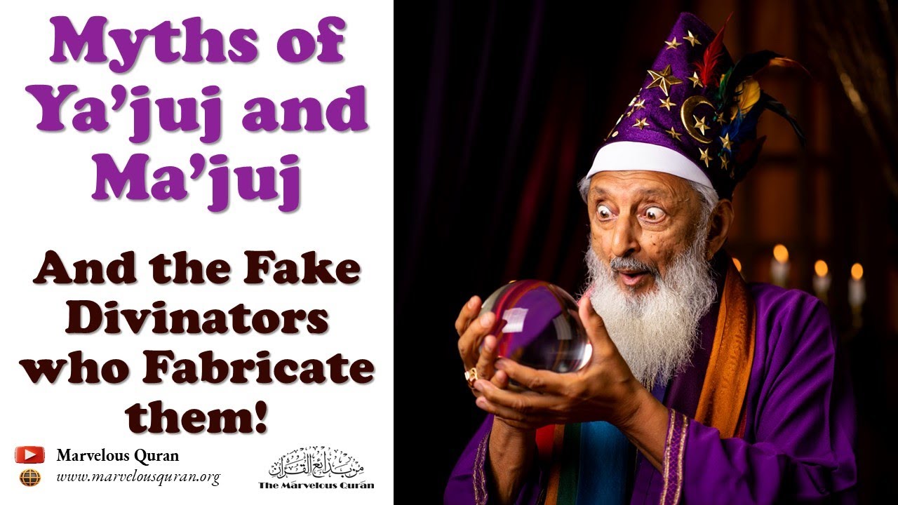 MS58-1 Myths of Ya&rsquo;juj and Ma&rsquo;juj And the Fake Divinators who Fabricate them to Preoccupy Muslims!