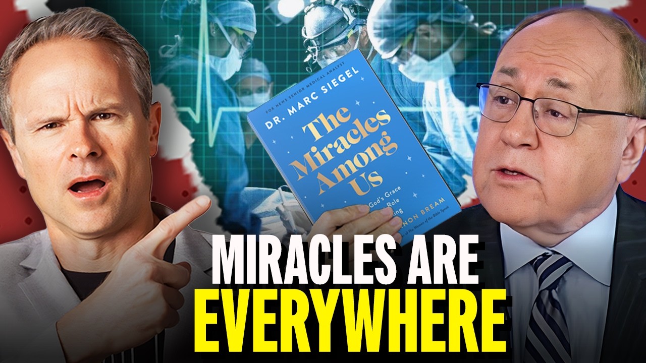 The Miracles Science Can't Explain (Dr. Marc Siegel)