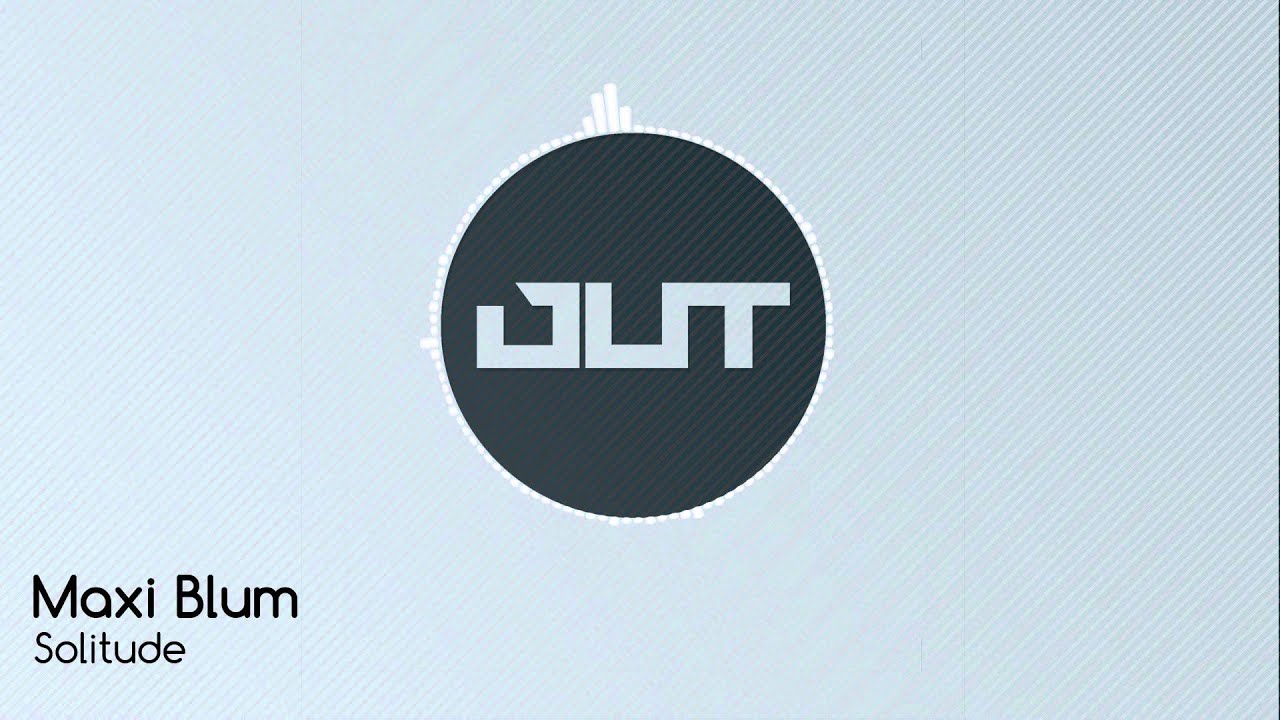 Maxi Blum - Solitude (Outertone Free Release)
