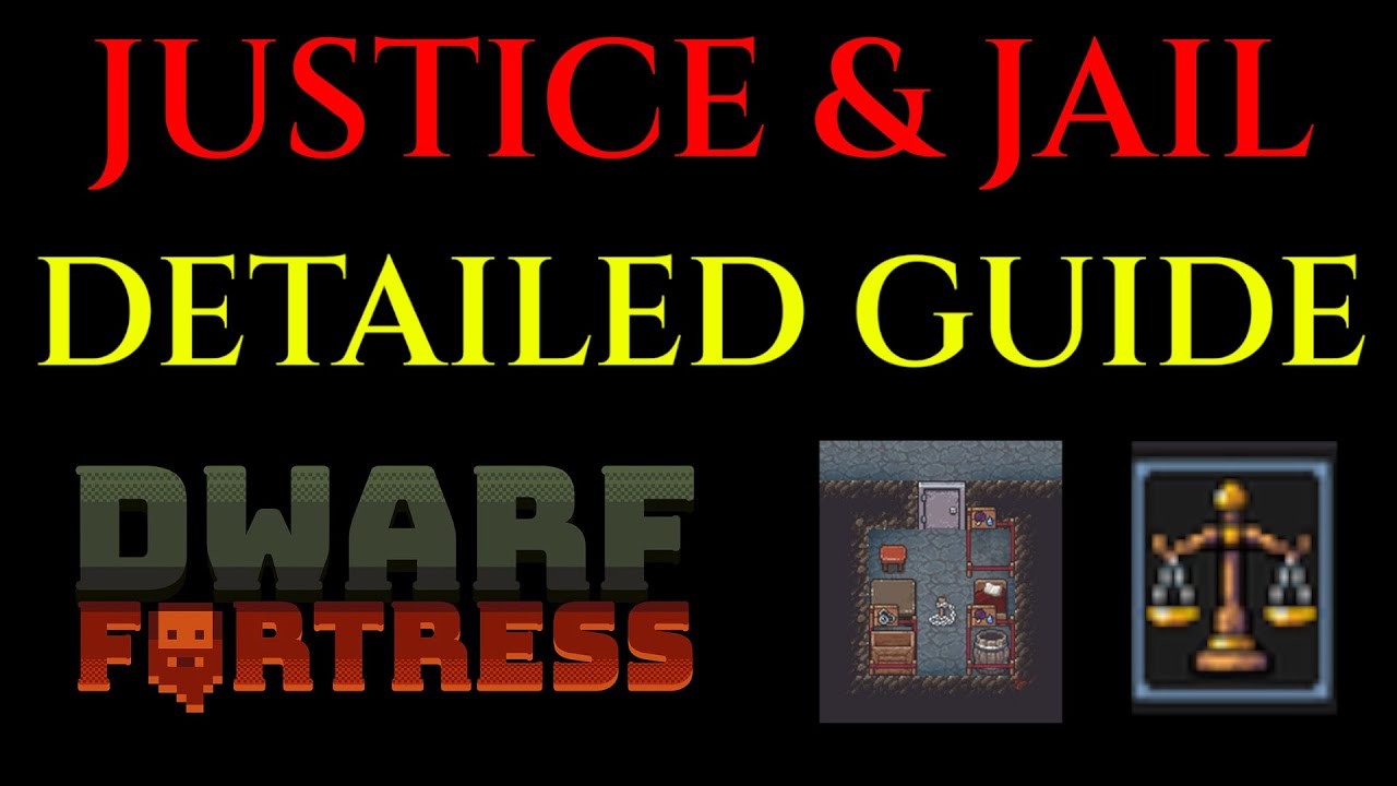 JUSTICE & JAILS / DUNGEON - Guide Tutorial DWARF FORTRESS