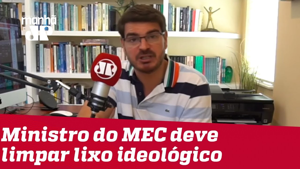 Novo ministro do MEC deve limpar lixo ideol&oacute;gico e avan&ccedil;ar com qualidade | #RodrigoConstantino