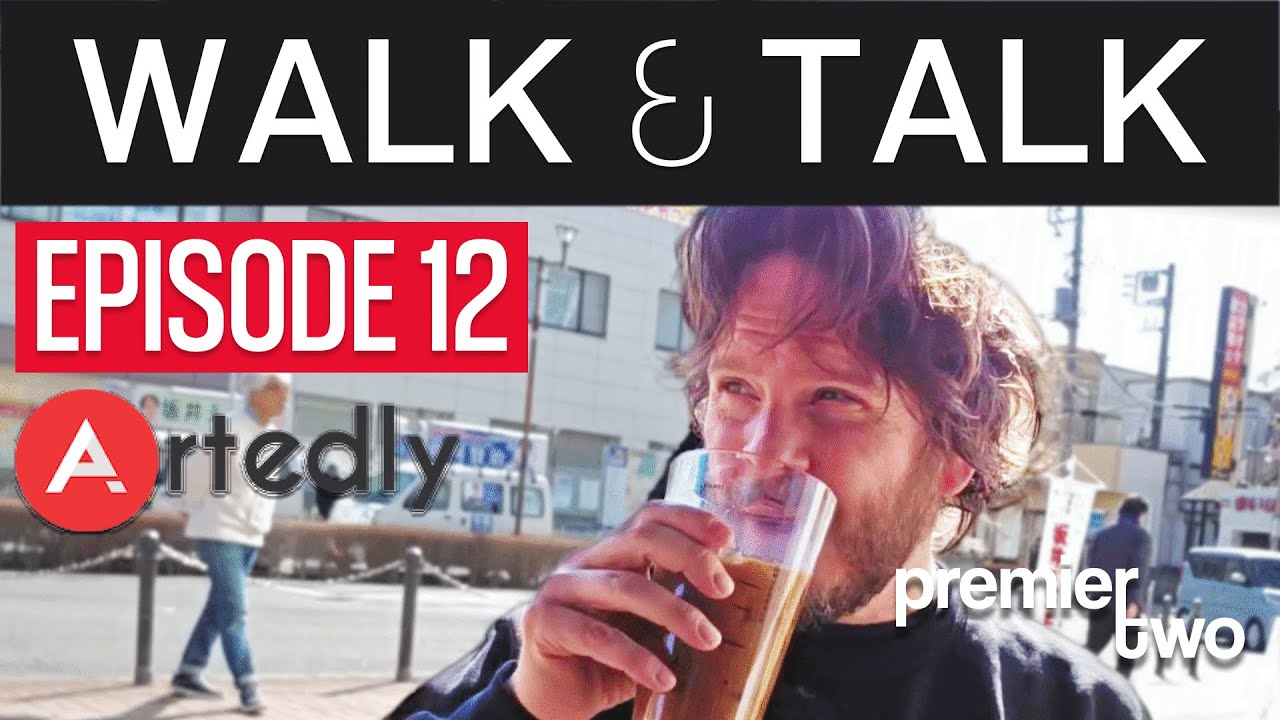 WALK AND TALK Episode 12 with PremierTwo (Pete) | Artedly Event
