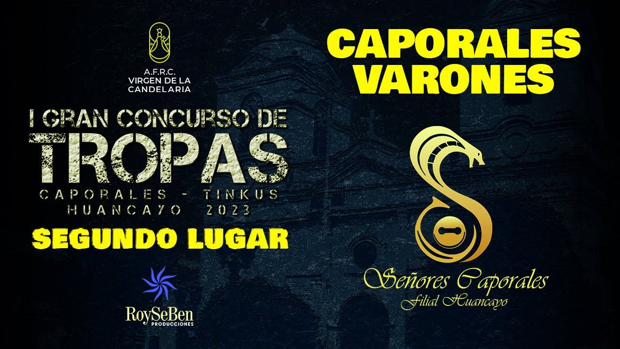 2023 💥SEÑORES CAPORALES - SEGUNDO LUGAR Tropa Varones - Gran Concurso de Tropas- Huancayo 2023