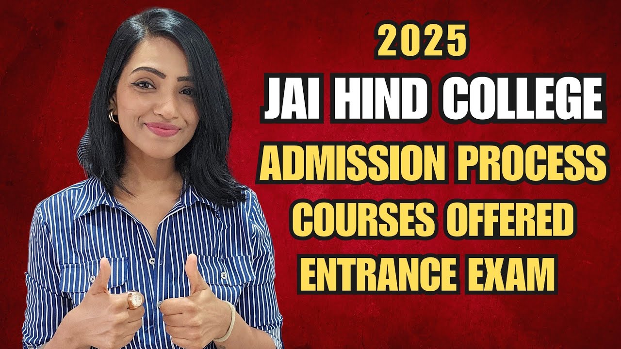 JAI HIND COLLEGE ADMISSION PROCESS 2025 | % REQUIRED| ENTRANCE EXAM|COURSES