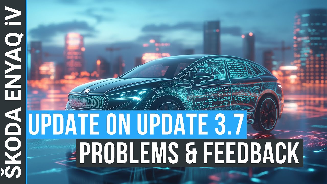 Update on the update to Software 3.7 for the first generation Skoda ENYAQ
