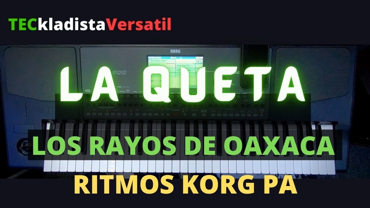 La Queta | Ritmos Korg Pa