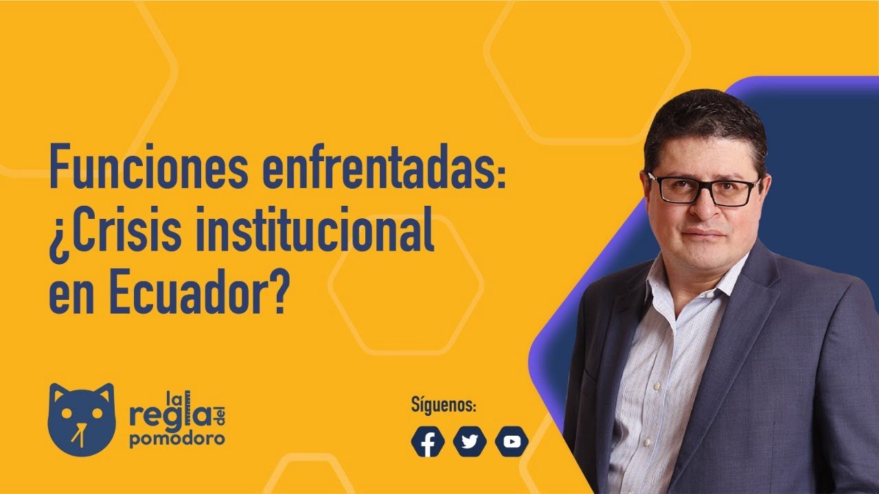 Funciones enfrentadas: &iquest;Crisis institucional en #Ecuador?