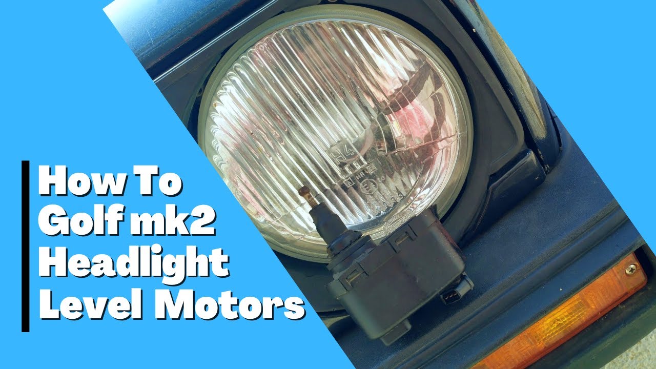 How To Golf mk2 Electric Headlight Adjustment kit