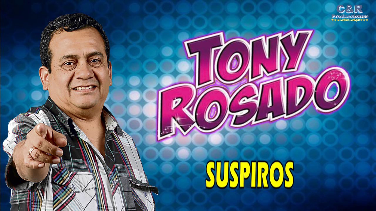 TONY ROSADO - SUSPIROS