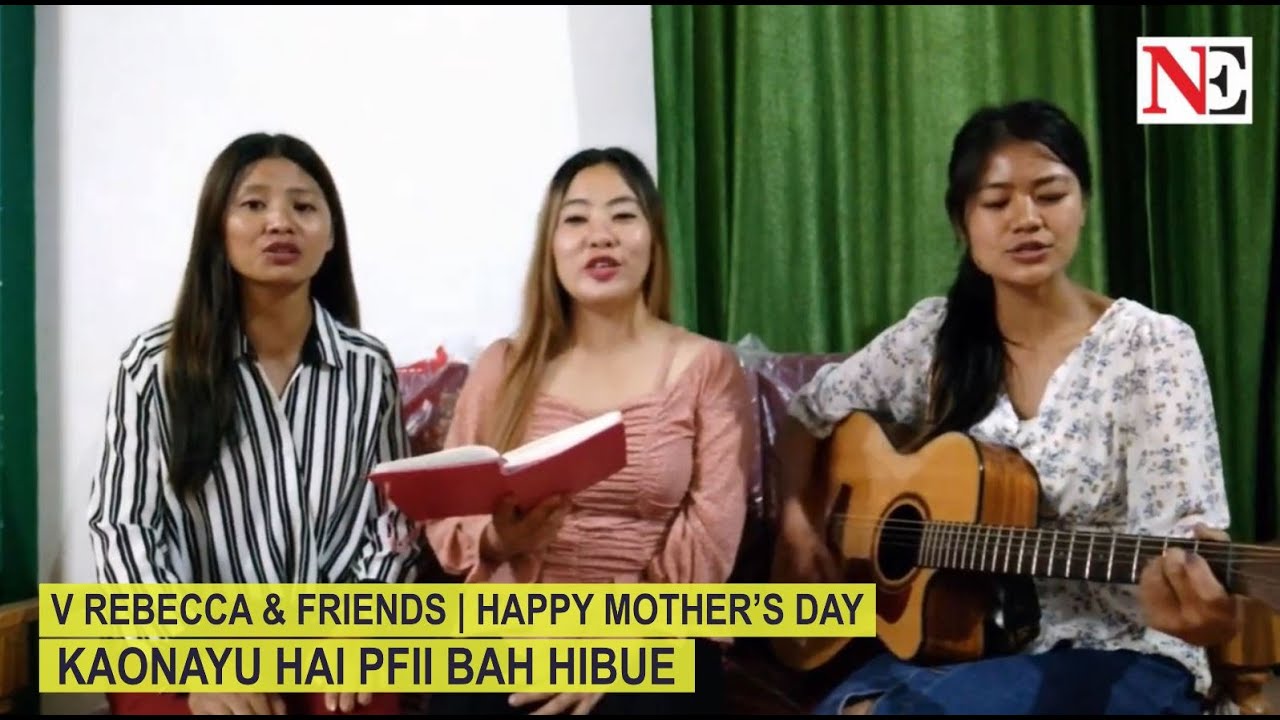 Kaonayu Hai Pfii Bahi Bue | Cover by V Rebecca and friends | Mother’s Day (Poumai)