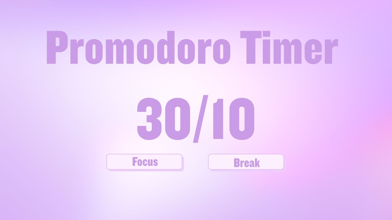 💫 30/10 Pomodoro Timer ⏳| 30-Min Focus + 10-Min Break for Ultimate Productivity 💻
