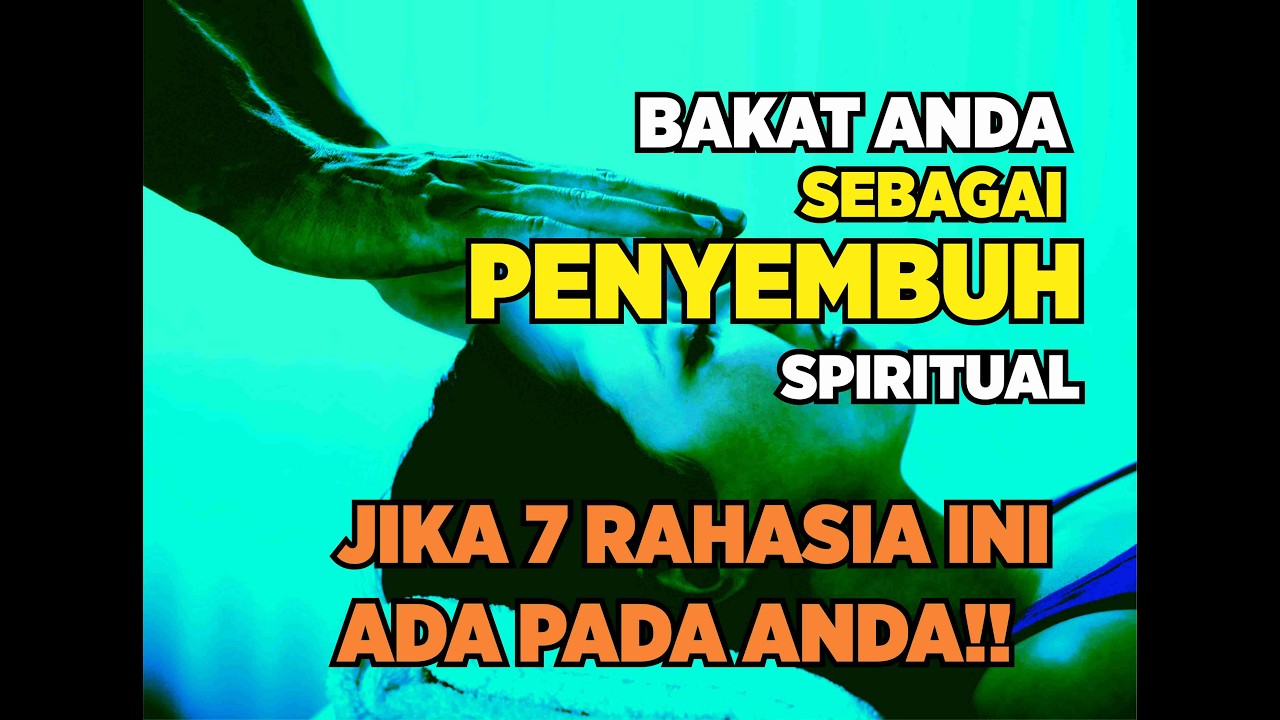 7 RAHASIA ORANG YANG TERPILIH YANG MEMILIKI BAKAT PENYEMBUH SPIRITUAL