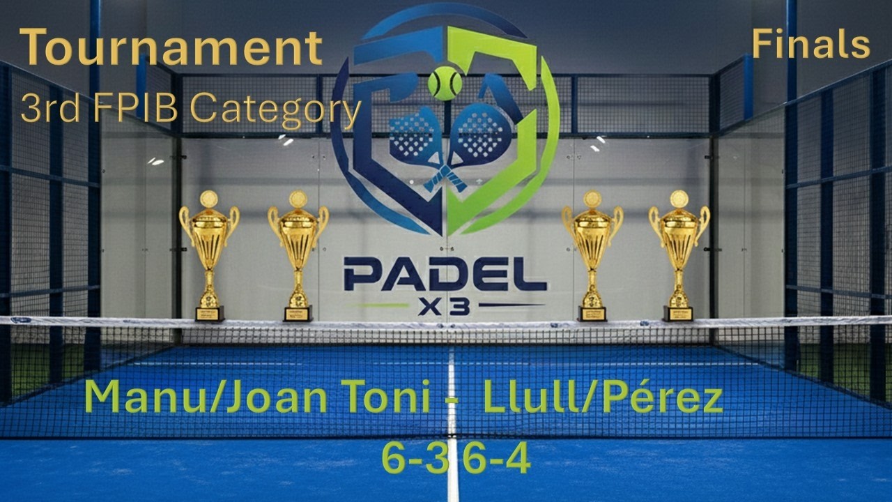 TOURNAMENT FPIB - Finals  - Manu/Joan Toni -  Llull/Pérez 6-3 6-4