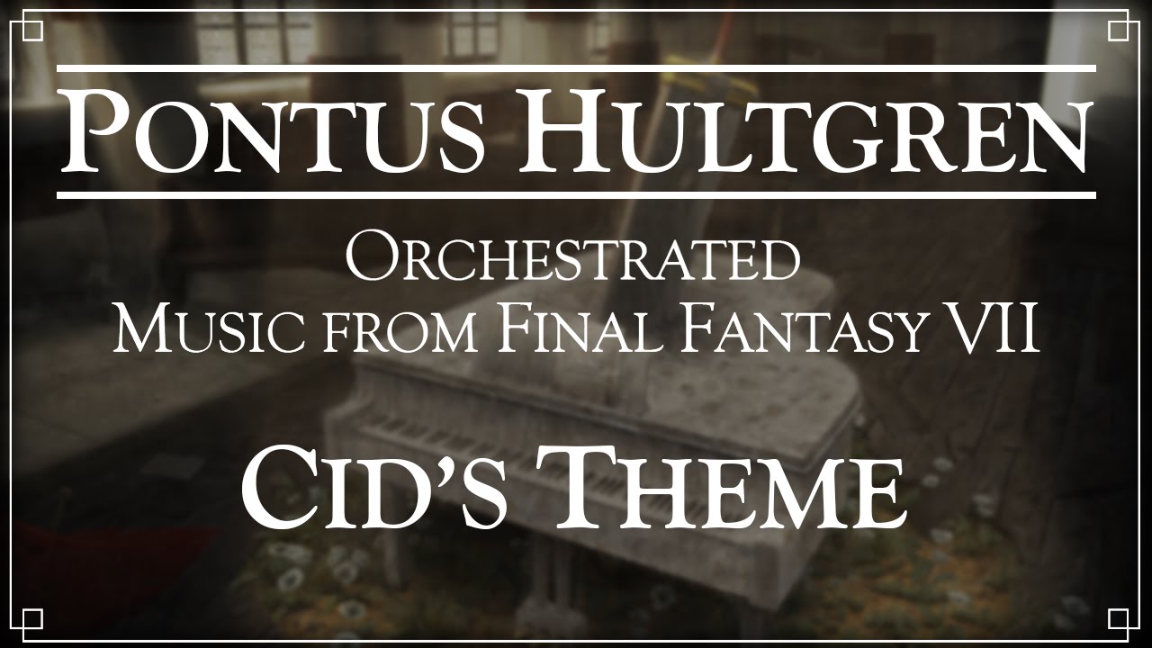 Final Fantasy VII - Cid's Theme - Orchestral