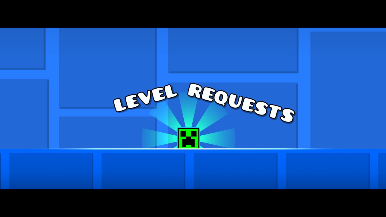 geometry dash level requests