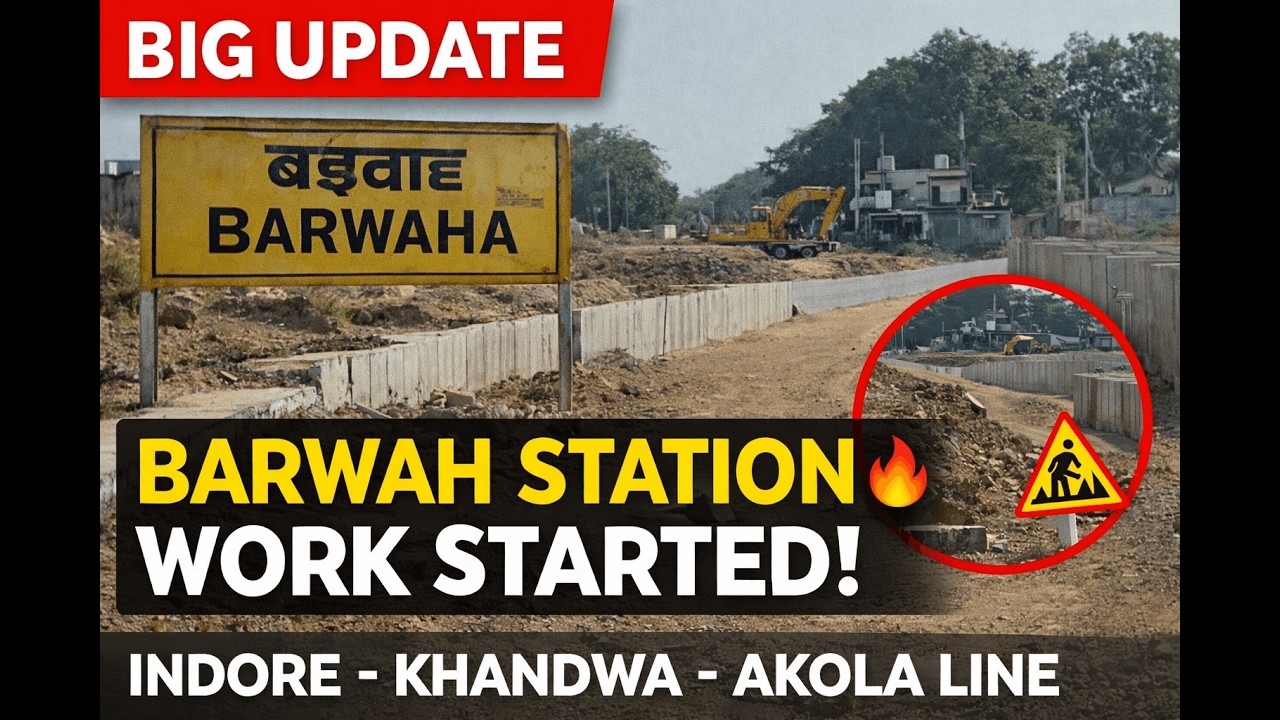 Barwah Station Big Update 🔥 | Indore–Khandwa–Akola Line Work Started | Ground Report