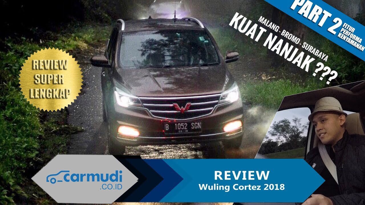 REVIEW Wuling Cortez 2018 Indonesia (Part 2 dari 2) | Carmudi Indonesia