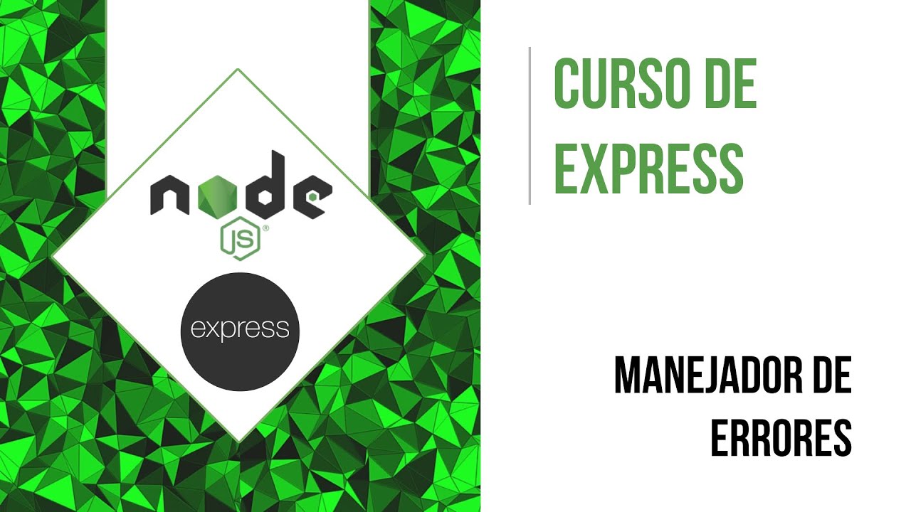 MANEJO DE ERRORES (CREANDO UN MANEJADOR DE ERRORES) | CURSO DE EXPRESS