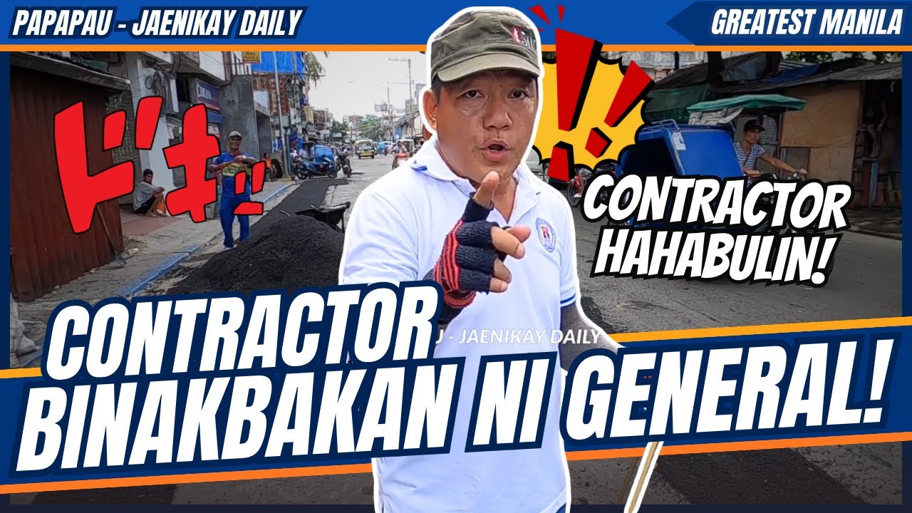 CONTRACTOR BINAKBAKAN NI GENERAL! / yorme clearing operation - general sukat - papapau