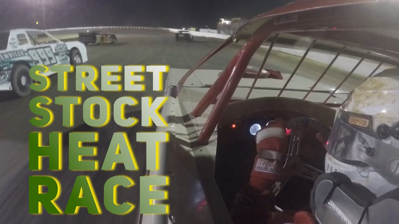 STREET STOCK HEAT RACE 🏎🏎🏎”Greenville Speedway 