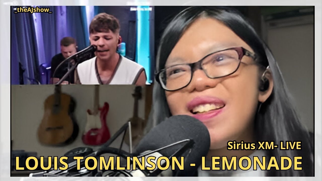 First time reacting to Louis Tomlinson — Lemonade [Live @ SiriusXM ] | AJ (video reaction)