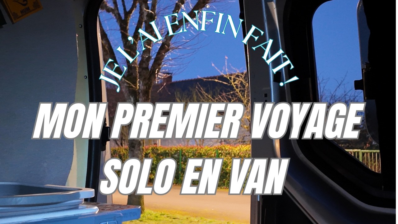 🚐 Mon premier voyage en van aménagé : Road trip, liberté et retour aux sources
