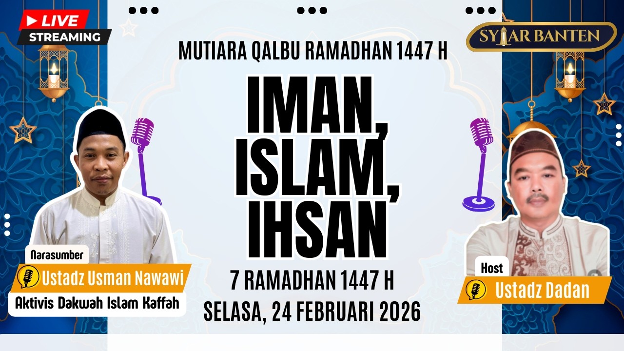 Podcast MQR 7 | Iman,Islam,Ihsan | Mutiara Qalbu Ramadhan 1447 H