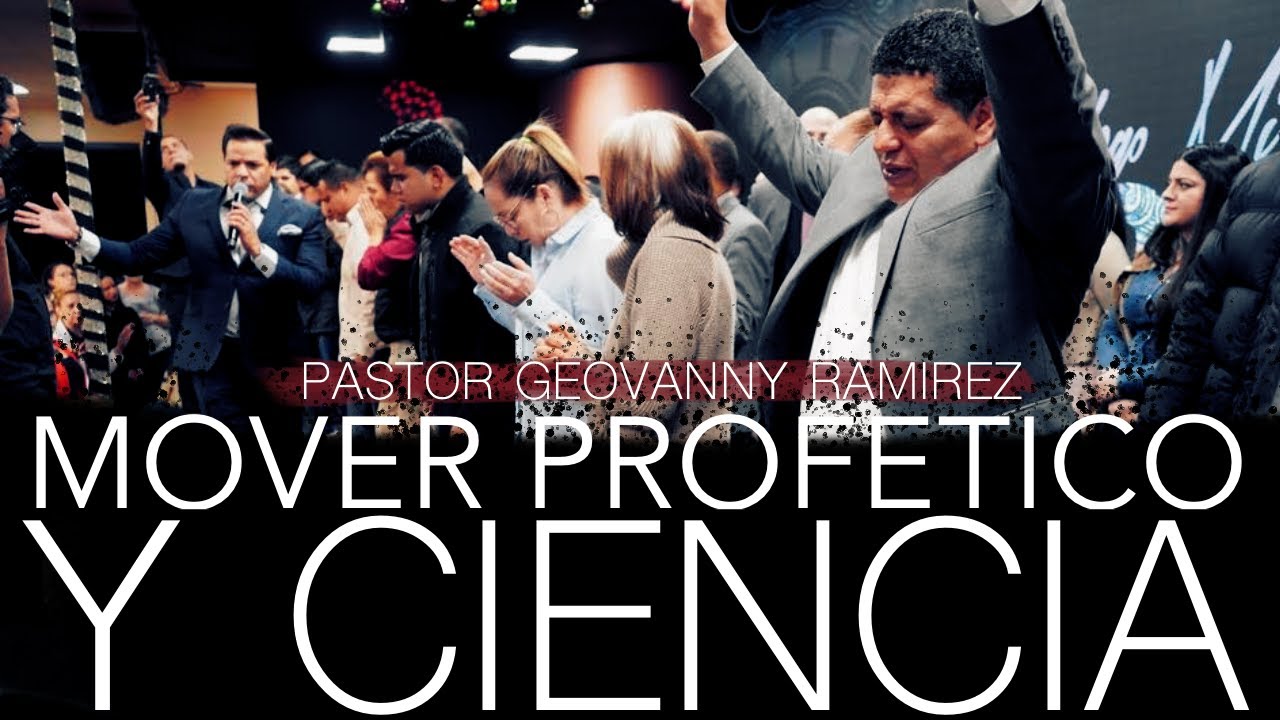 Mover profetico y ciencia del Espiritu Santo con Pastor Geovanny Ramirez