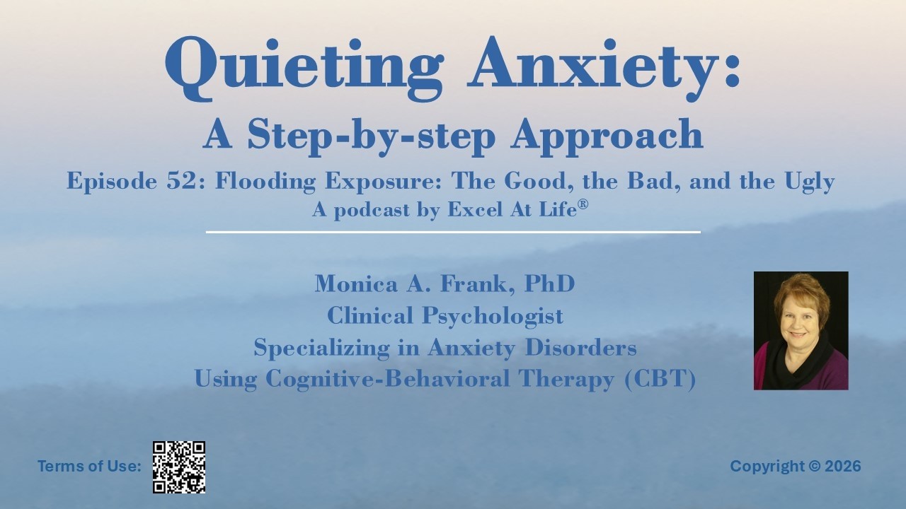 Quieting Anxiety Episode 52: Flooding Exposure - The Good, the Bad, and the Ugly