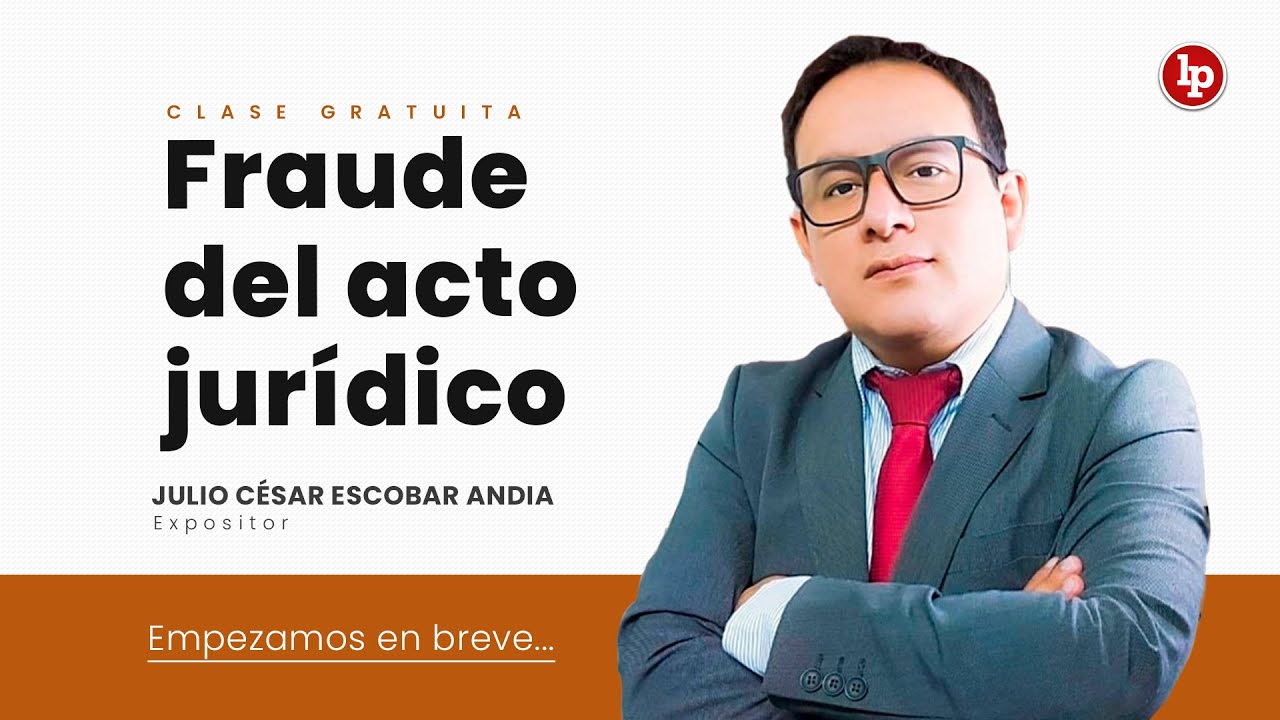 Clase gratuita: Fraude del acto jurídico