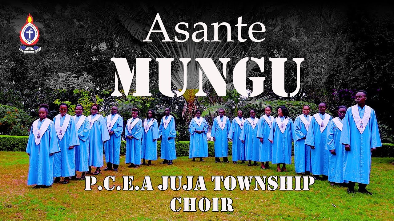 ASANTE MUNGU BY P C E A JUJA TOWNSHIP CHOIR  #thankyoulord #praiseandworship #choir
