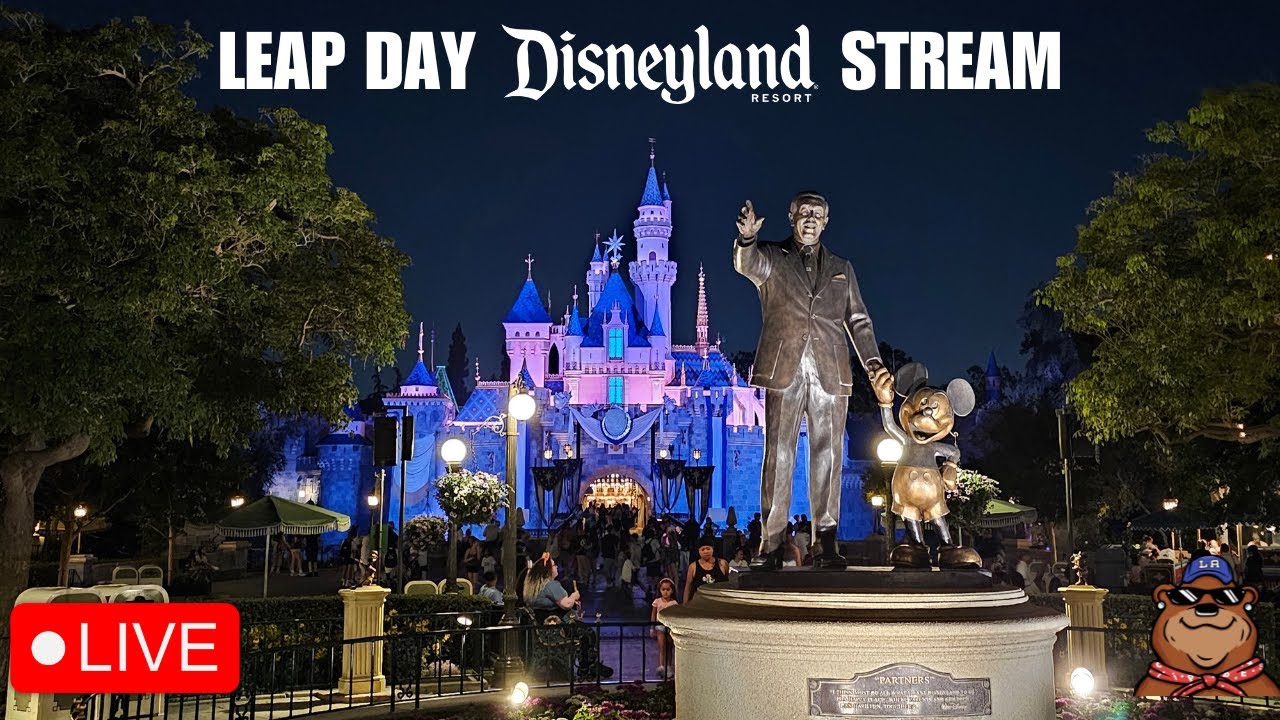 🔴 Live: Leap Day Stream at Disneyland - Extra day in the year so why not spend it at Disney!