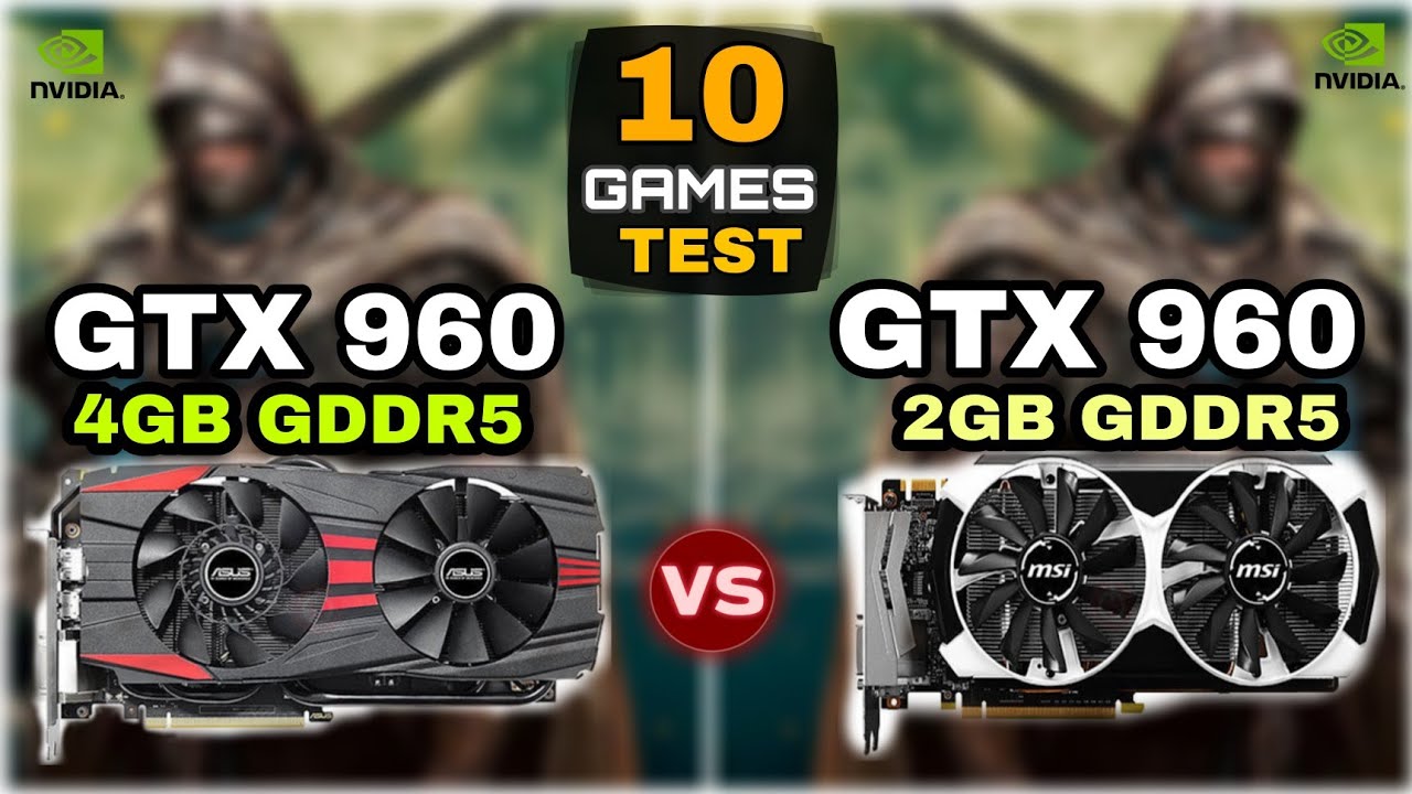 GTX 960 (4GB) vs GTX 960 (2GB) | 10 Games Test | Does More VRAM Increasing FPS ?