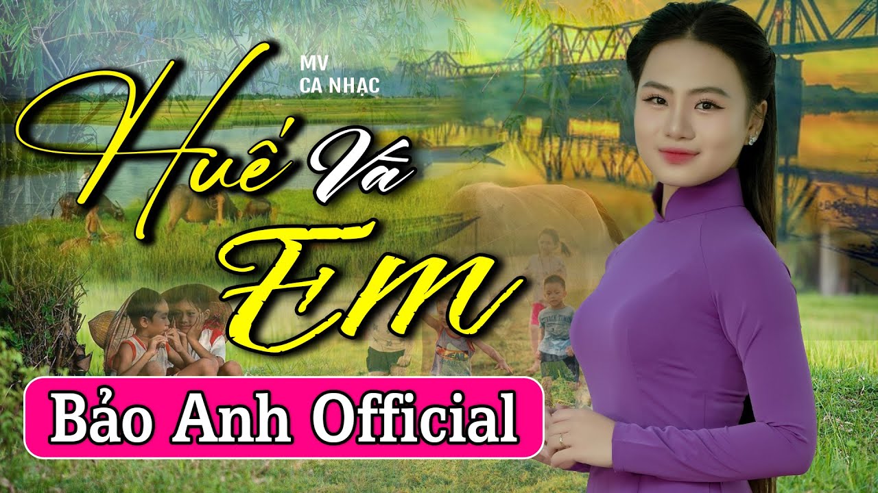 Huế Và Em - Bảo Anh Offical 🎵Tuyệt Phẩm Dân Ca Xứ Nghệ Say Đắm Triệu Trái Tim