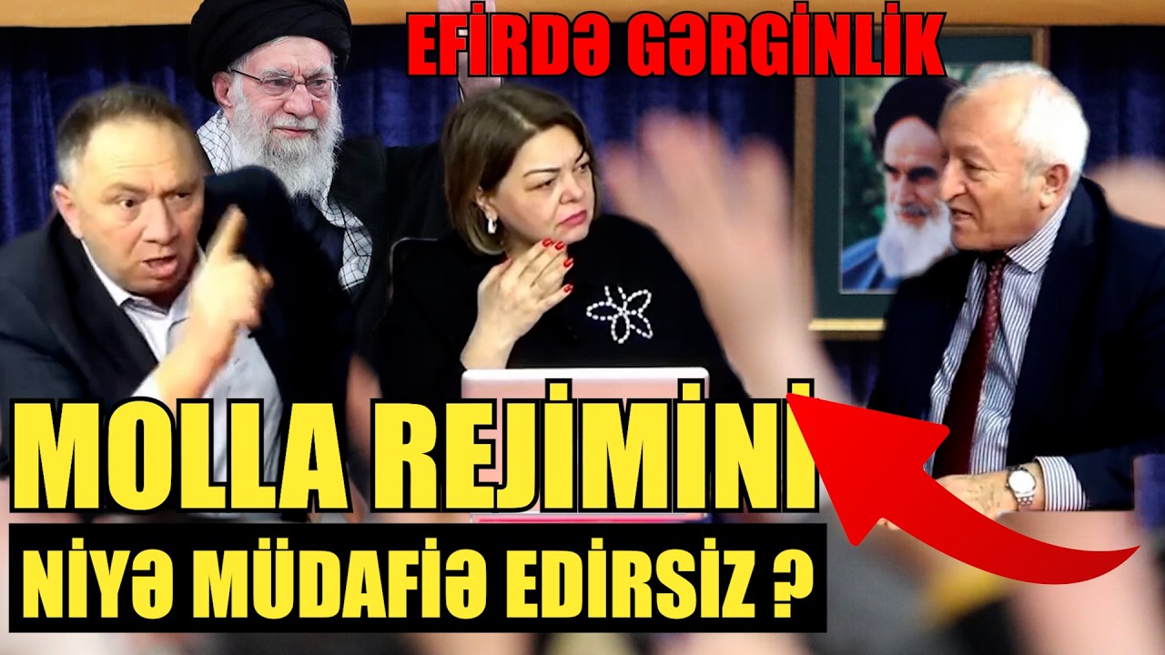 Molla rejimini niyə müdafiə edirsiz ?- EFİRDƏ GƏRGİNLİK