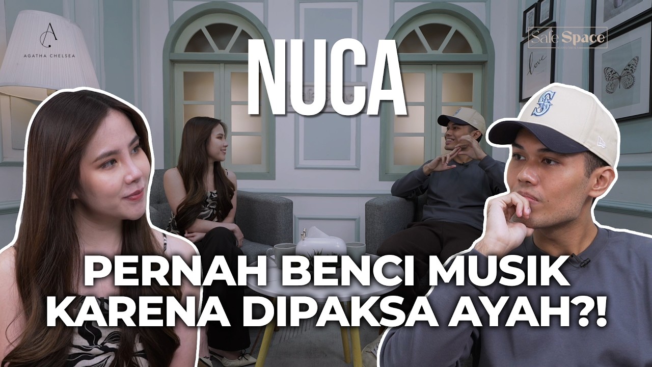 NUCA: SEMPAT BENCI BERMUSIK KARENA DIPAKSA AYAH?! - SAFE SPACE