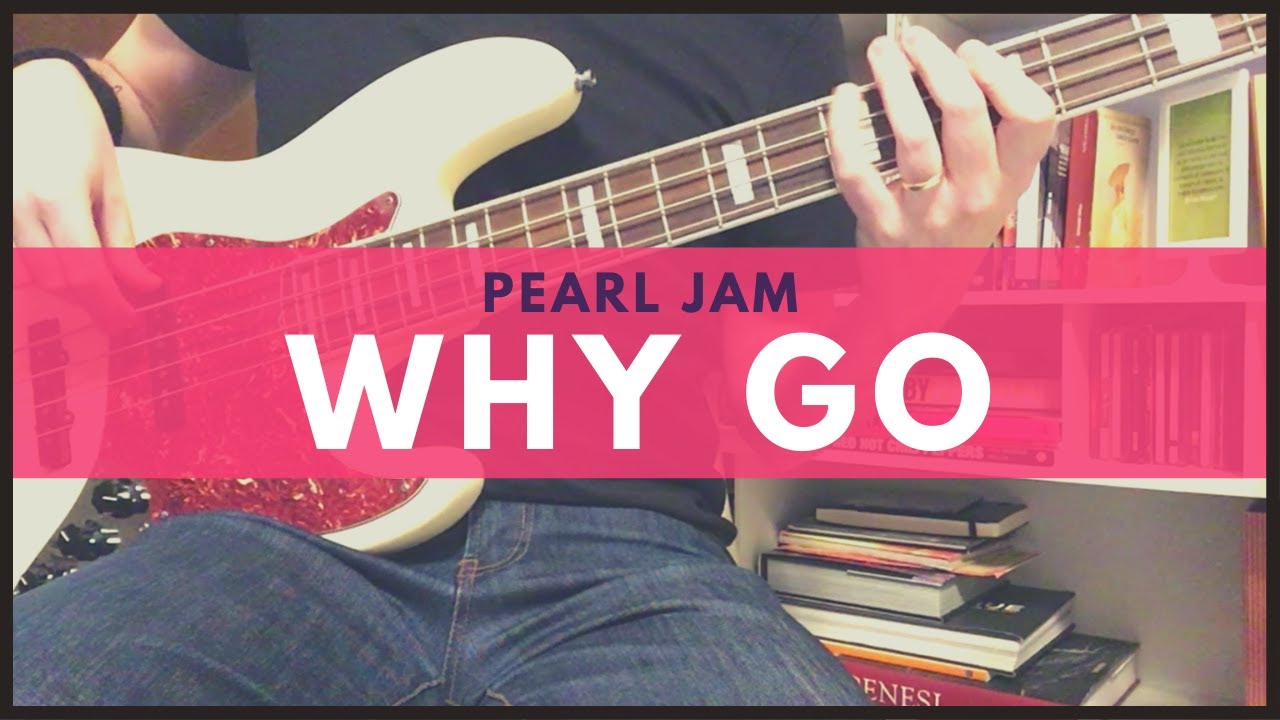 Pearl Jam | Why Go (Bass cover with TABS)