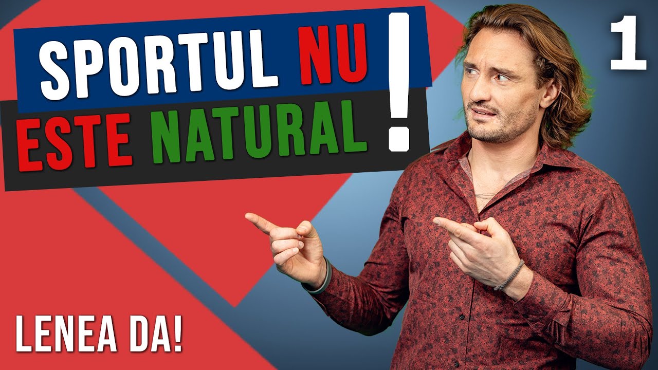 Sportul nu e natural! Partea 1 [Dar iata 20 de motive ca sa-l faci!]